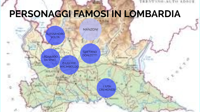 Personaggi famosi in Lombardia by Mirella Baratelli on Prezi