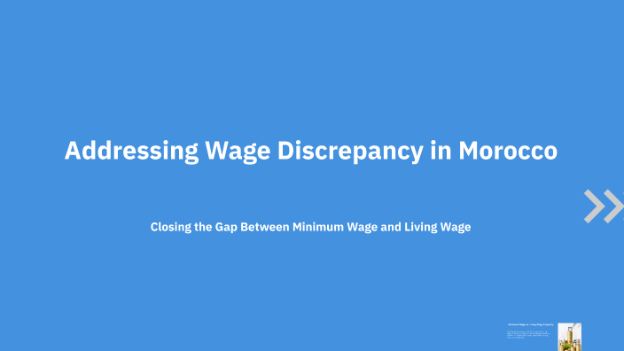 Addressing Wage Discrepancy in Morocco by HAMZA BEN-ETTALEB on Prezi