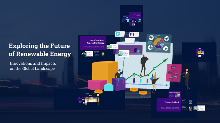 Exploring the Future of Renewable Energy by nabigh bantwal on Prezi