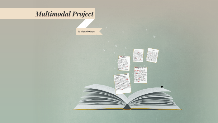 Multimodal Project by alejandro reyes on Prezi