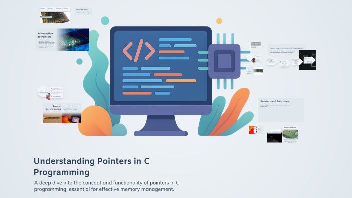 Understanding Pointers in C Programming by Tushar Patidar on Prezi