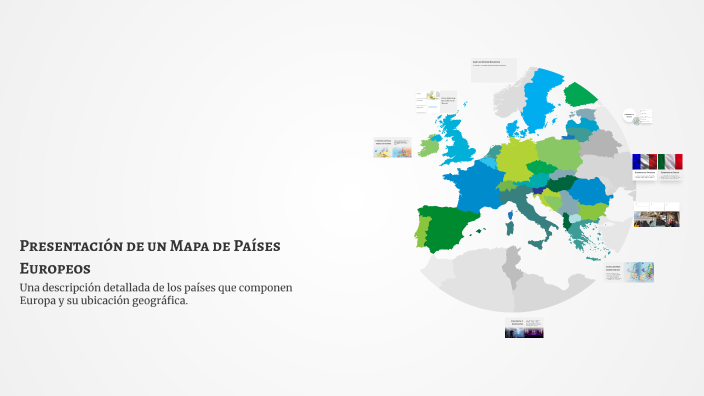 Presentación de un Mapa de Países Europeos by LORENA ABAD FLOR on Prezi