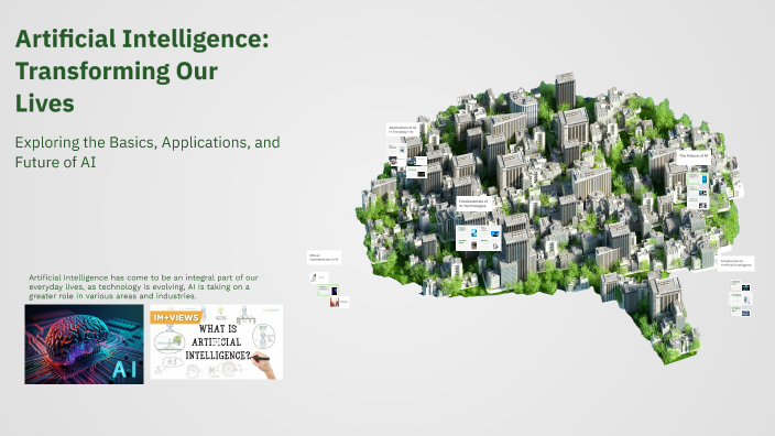 Artificial Intelligence: Transforming Our Lives by Sarah Zaindeen on Prezi
