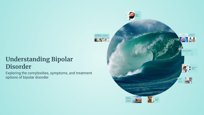 Understanding Bipolar Disorder by Brianna Doyle on Prezi