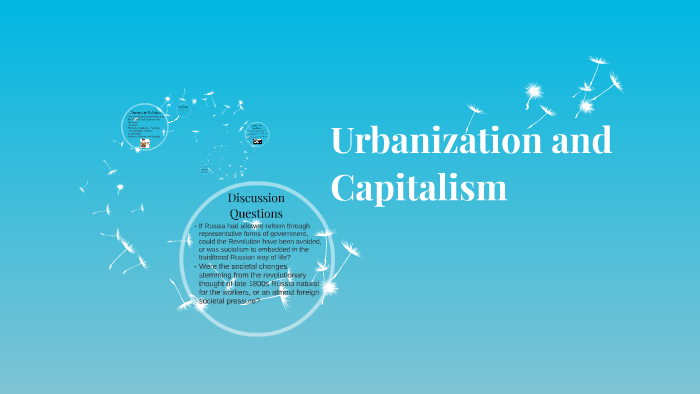 Urbanization and Capitalism by George Clark on Prezi