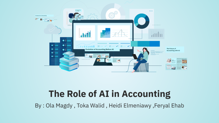 The Role of AI in Accounting by feryal ehab on Prezi