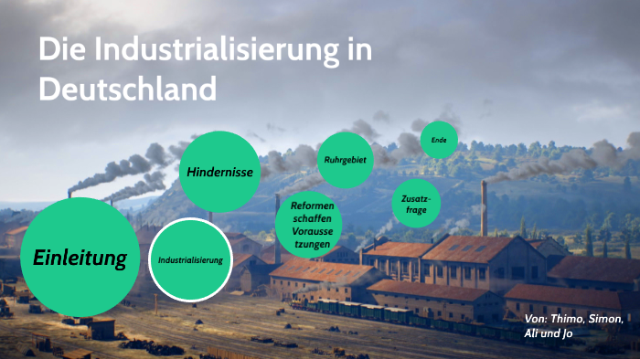 Wann War Die Industrialisierung In Deutschland Industrialisierung in Deutschland by xd_bas1cally on Prezi