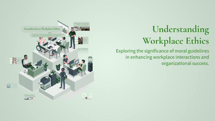 Understanding Workplace Ethics by DITYA on Prezi