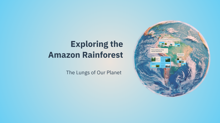 Exploring the Amazon Rainforest by Abdulaziz Mj on Prezi
