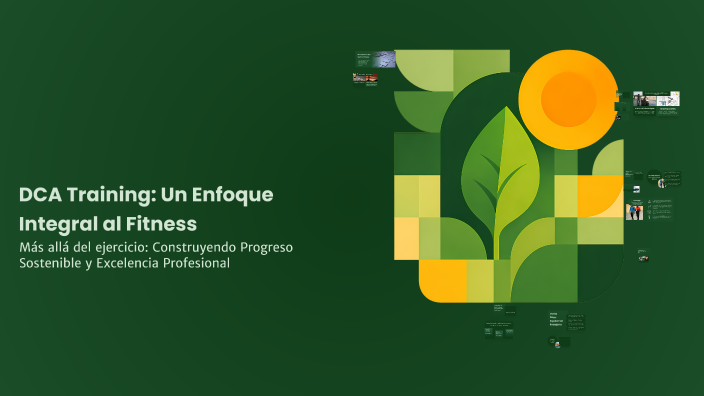 DCA Training: Un Enfoque Integral al Fitness by DCA TRAINING on Prezi