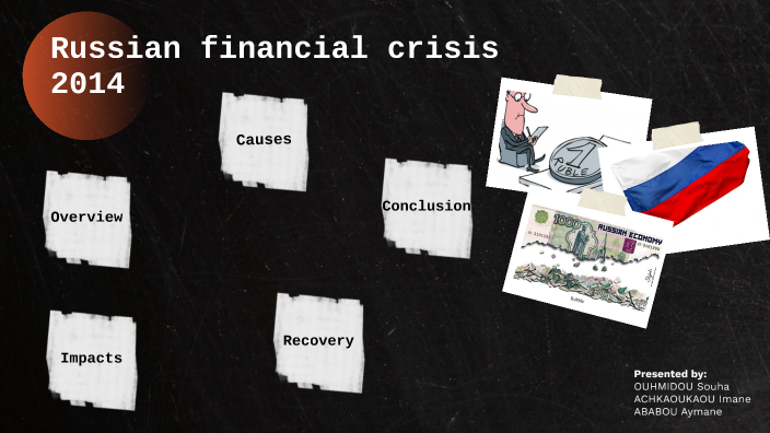 Russian Financial Crisis (2014) By Souha Ouhmidou On Prezi