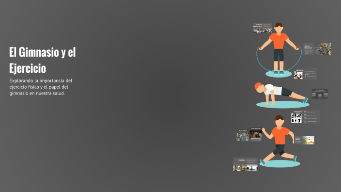 El Gimnasio y el Ejercicio by Fernanda Espinoza on Prezi