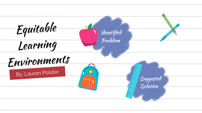 Equitable Learning Environments By Lauren Polster On Prezi