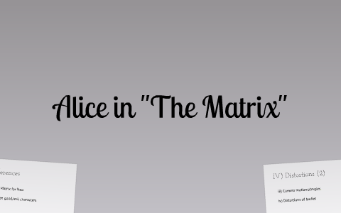 Alice in The Matrix by Mathilde Richalot on Prezi