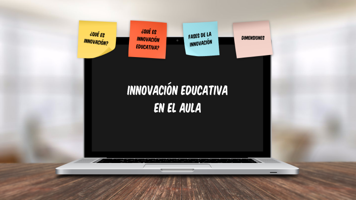 Innovación educativa en el aula by Kimberly Lira Acosta on Prezi