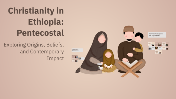 Christianity in Ethiopia: Pentecostal by Amie Kamara on Prezi