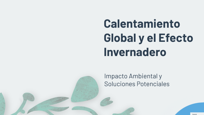 Calentamiento Global y el Efecto Invernadero by marta castilla on Prezi