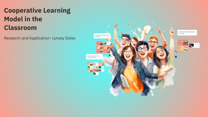 Cooperative Learning Model In The Classroom By Lynsey Doles On Prezi