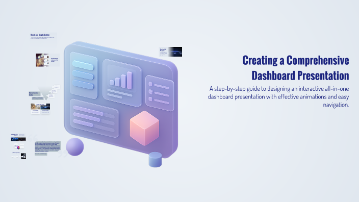 Creating a Comprehensive Dashboard Presentation by Blue Bubble on Prezi