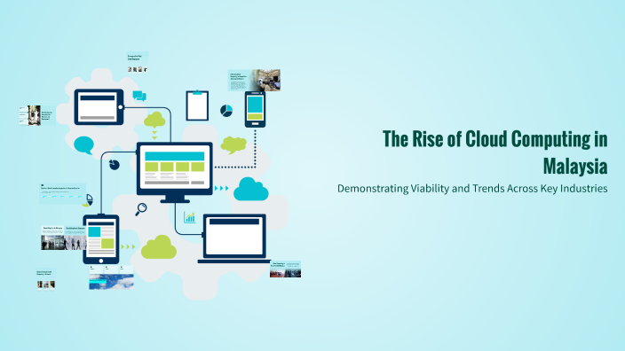 The Rise of Cloud Computing in Malaysia by Bryan Tang on Prezi