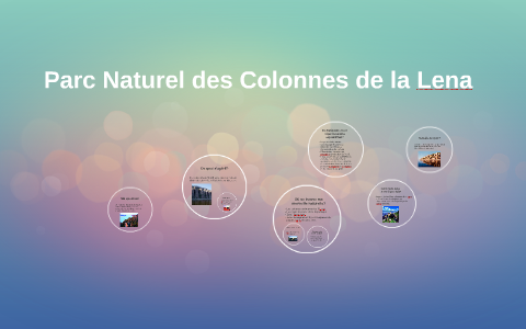 Parc Naturel des colonnes de la Lena by Rachelle Fontaine on Prezi