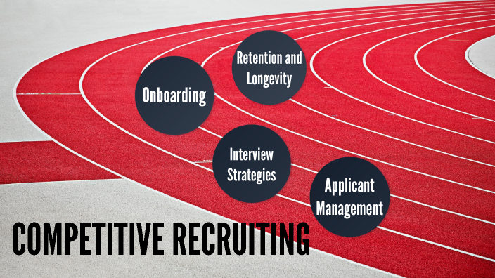 Competitive Recruiting by Elizabeth Hatcher on Prezi