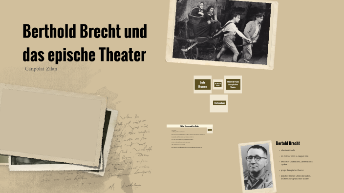 Bertolt Brecht Das Epische Theater Berthold Brecht und das epische Theater by on Prezi