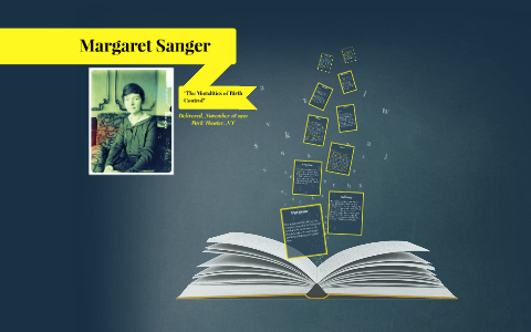 Margaret Sanger by Pedro Ramirez on Prezi