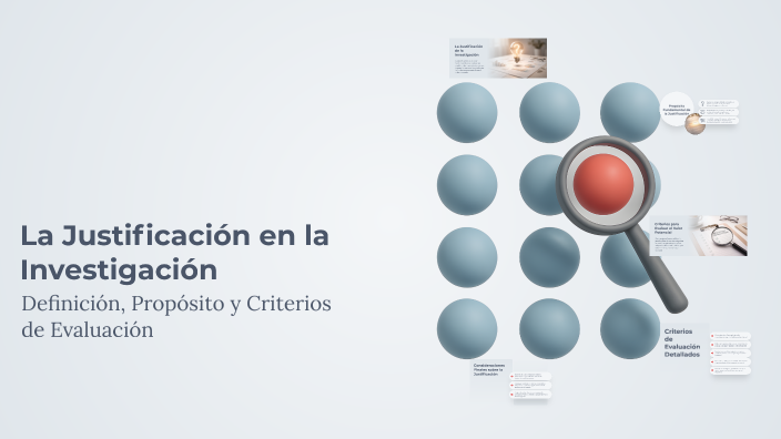 La Justificación en la Investigación by Carla Beatr’z Leguizam—n on Prezi