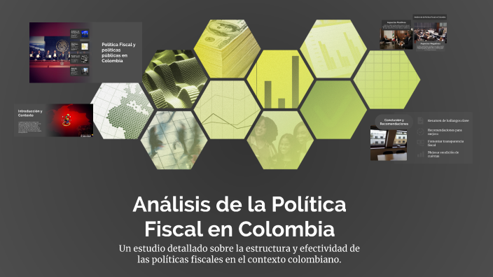 Análisis de la Política Fiscal en Colombia by Andres Gommom on Prezi