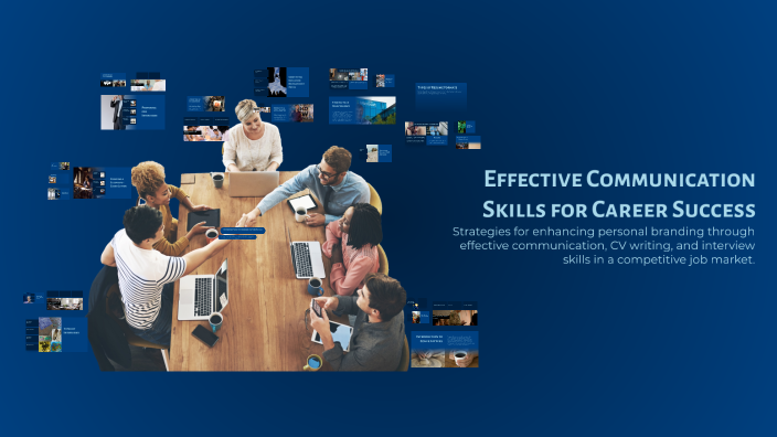 Effective Communication Skills for Career Success by yehia sadiek on Prezi