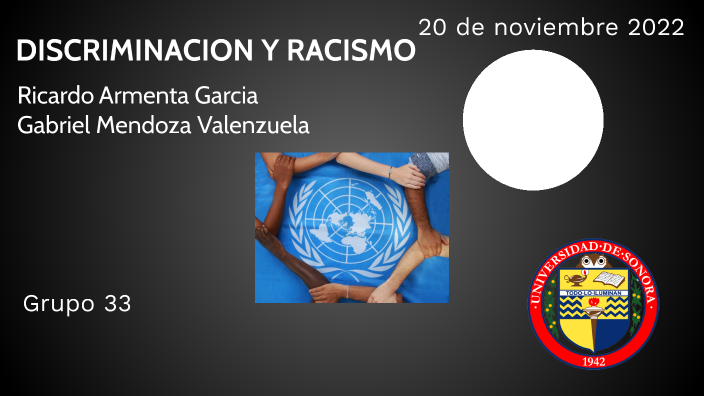 Discriminación y Racismo by Ricardo Armenta Garcia on Prezi