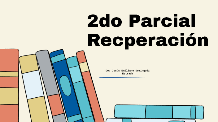 2do PARCIAL RECUPERACION by Paula Dominguez on Prezi