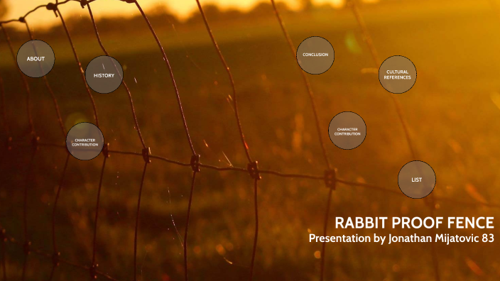 Rabbit proof Fence - Jonathan by Jonathan Mijatovic on Prezi