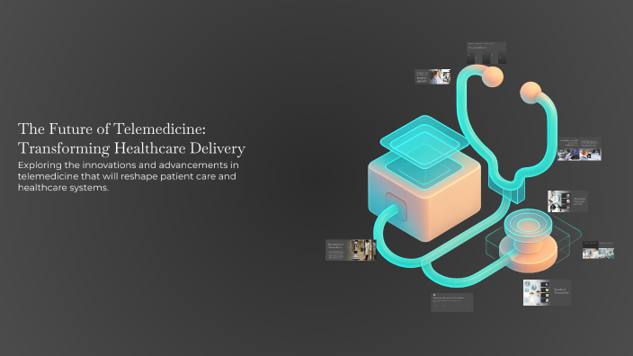 The Future of Telemedicine: Transforming Healthcare Delivery by Selda ...