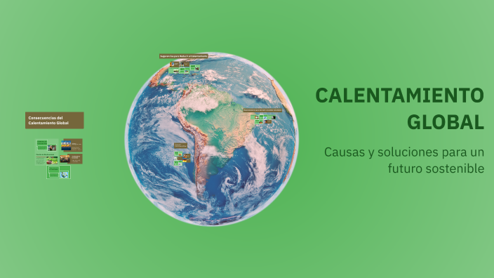 CALENTAMIENTO GLOBAL by JORGE ZAMBRANO on Prezi