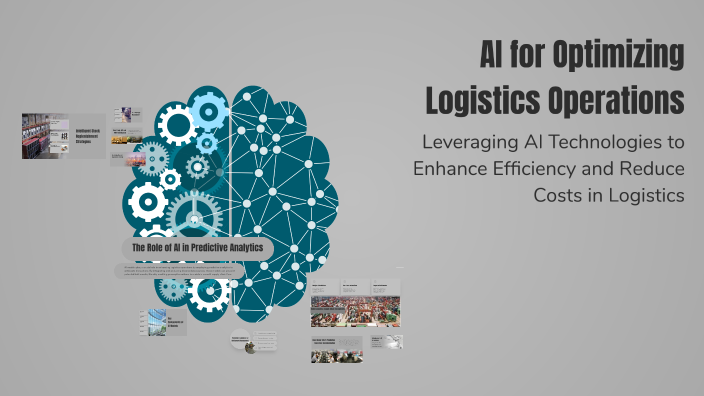 AI for Optimizing Logistics Operations by muhammed sidan on Prezi