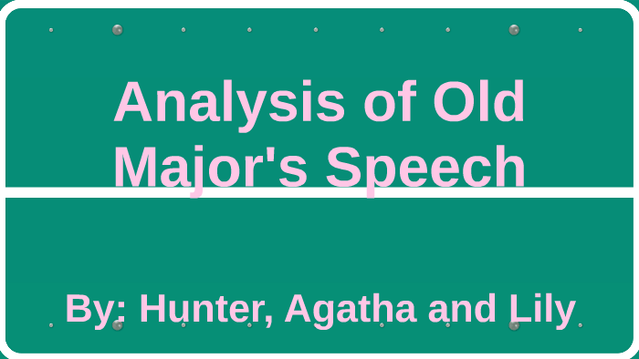 rhetorical analysis of old major's speech