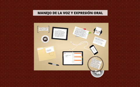 MANEJO DE LA VOZ - EXPRESIÓN ORAL by bayron bautista on Prezi