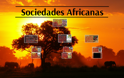 Sociedades Africanas by Kananda Macedo on Prezi