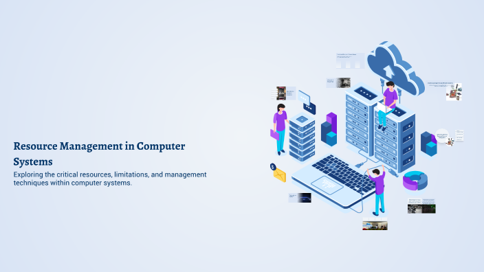 Resource Management in Computer Systems by Anjali Jadhav on Prezi