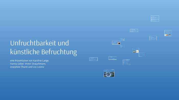 Unfruchtbarkeit und knstliche Befruchtung by Hanna Hanna on Prezi