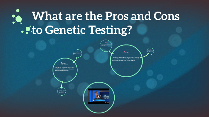 pros and cons of genetic test essay