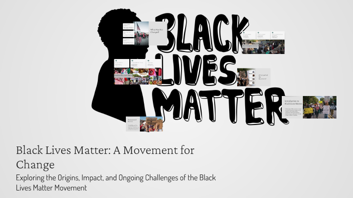 Black Lives Matter: A Movement for Change by Claas Schirm on Prezi