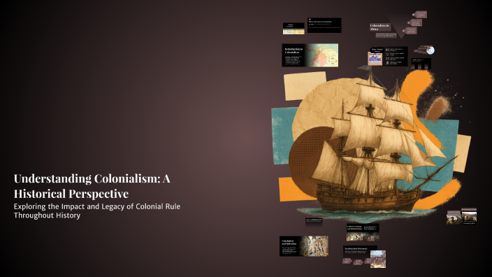 Understanding Colonialism: A Historical Perspective by Jacey Lam on Prezi