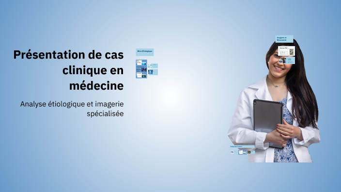 Présentation de cas clinique en médecine by sibylle guillou on Prezi