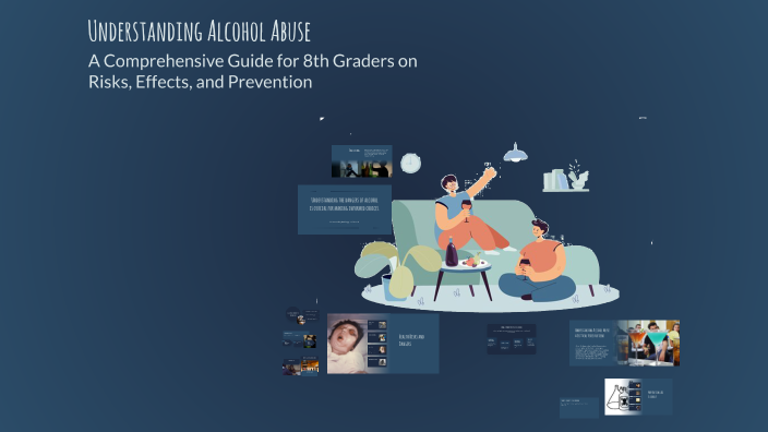 Understanding Alcohol Abuse by Izzy Melendez on Prezi