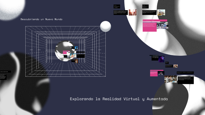 Explorando la Realidad Virtual y Aumentada by Aldana Caballero on Prezi