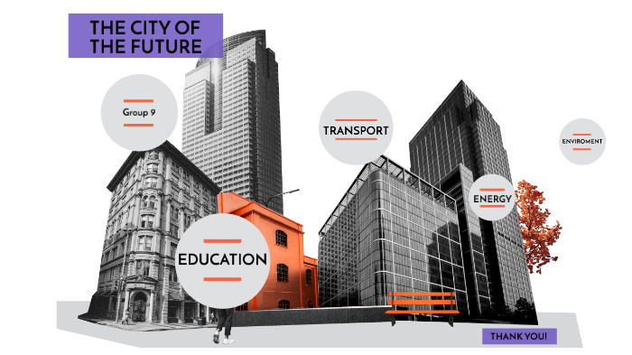 The city of the future by Thành Đỗ Quang on Prezi