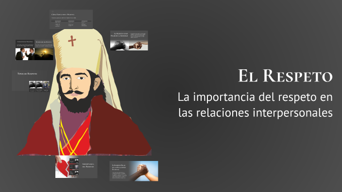 El Respeto by Lorena Encalada on Prezi